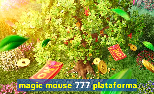 magic mouse 777 plataforma